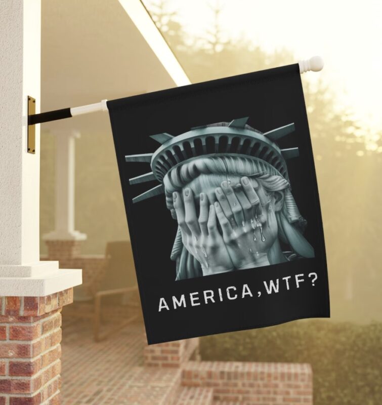 Anti Trump Flag, America WTF, Weeping Statue of Liberty, Anti Trump Banner