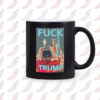 Anti Trump Fuck Trump Mug