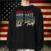 Anti Trump Hate Lies and Fascism Resist T-Shirt