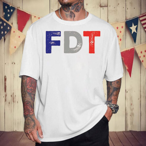 FDT, Anti Trump T-Shirt