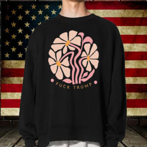 Flower Fuck Trump T-Shirt