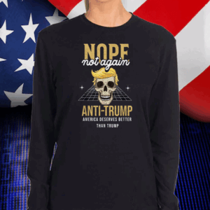 Nope Not Again Anti-Trump 2024 T-Shirt