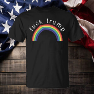 Rainbow Fuck Trump T-Shirt