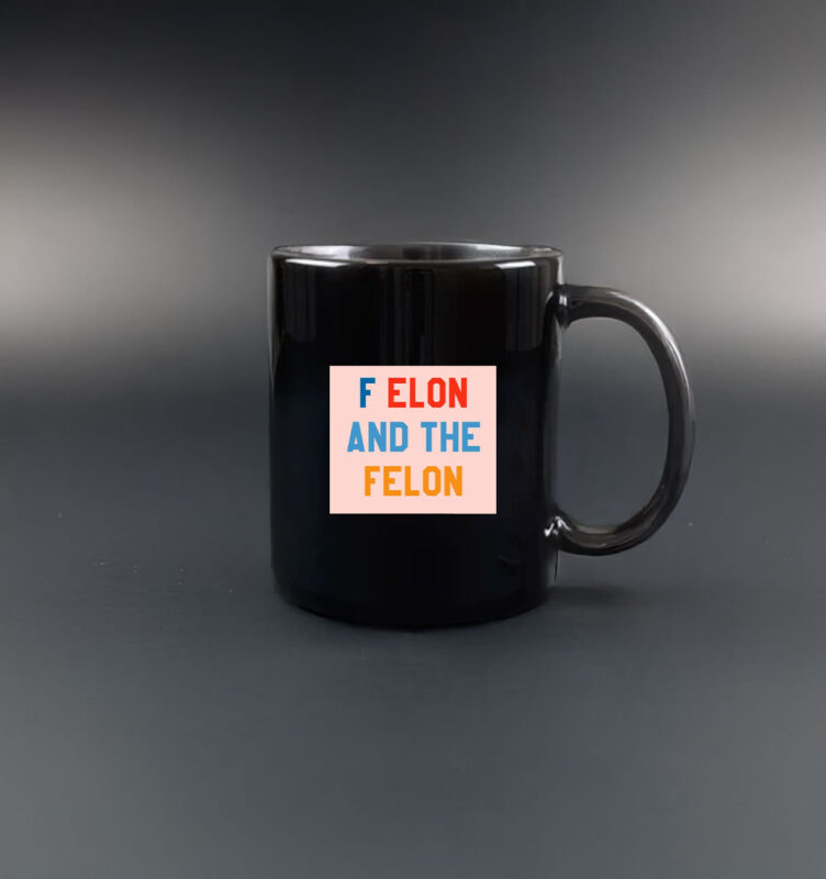 F Elon and the Felon Mug