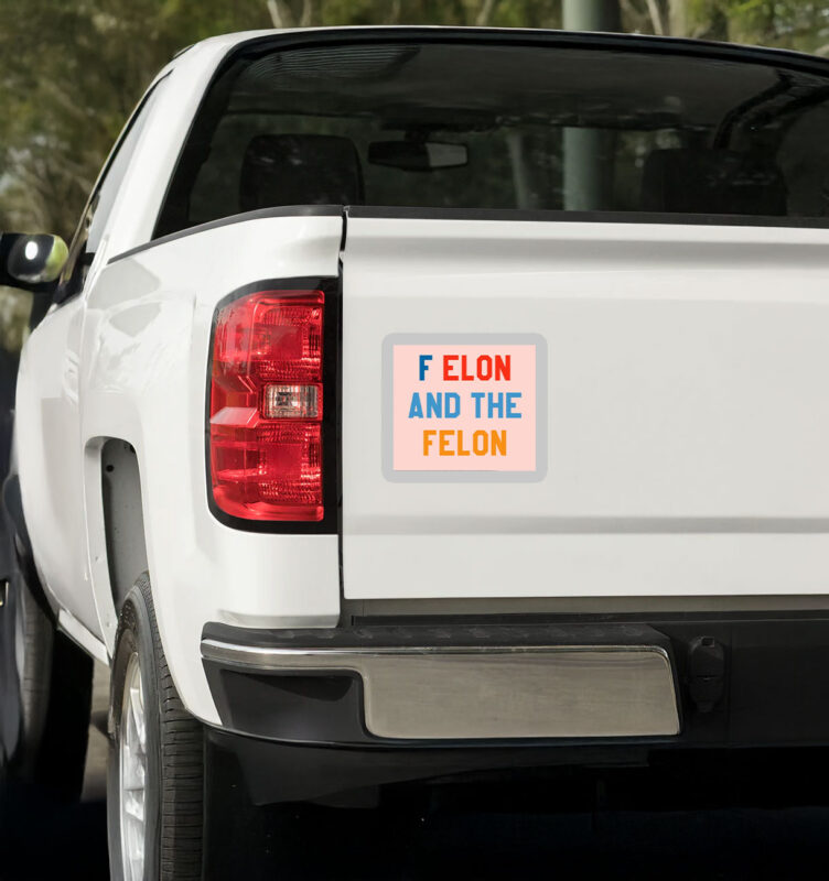 F Elon and the Felon Sticker