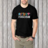 Resist Fascism Anti Trump T-Shirt