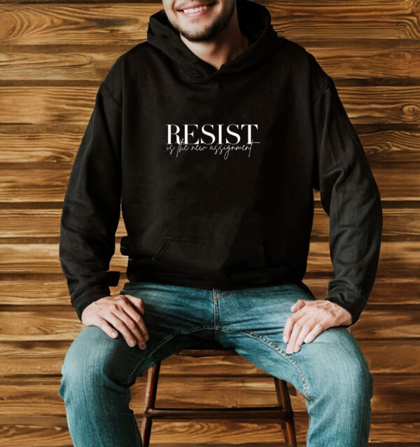 Resist Is The New Assignment T-Shirt