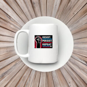 Resist Persist Repeat Mug