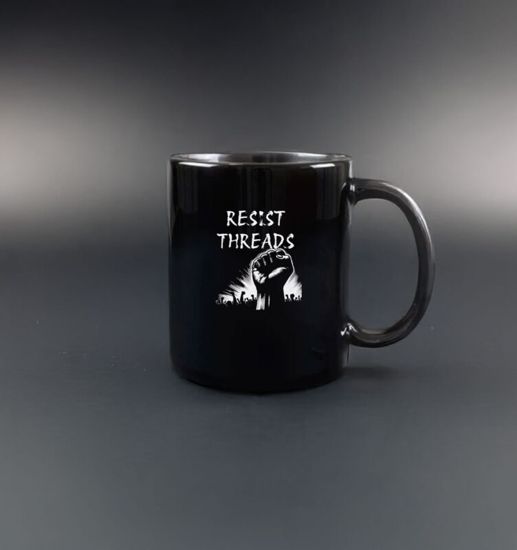 Resist Threads Mug