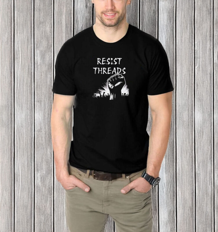 Resist Threads T-Shirt