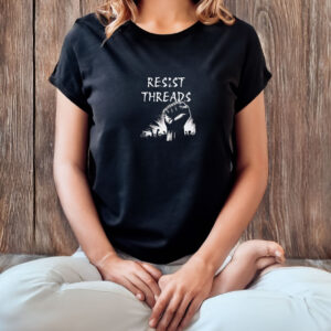 Resist Threads T-Shirt