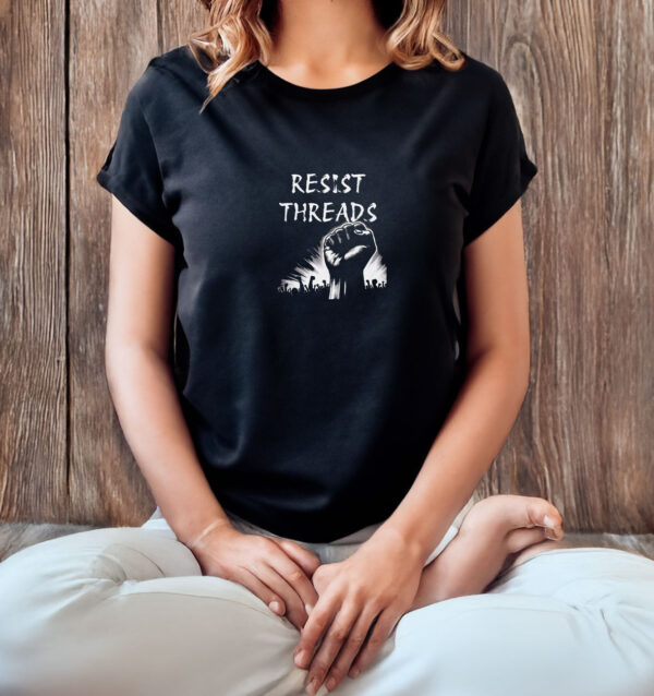 Resist Threads T-Shirt