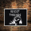 Resist Threads Yard Sign