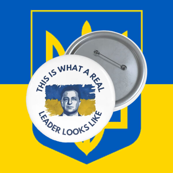 This Is A Real Leader Looks Like - Support Ukraine Button