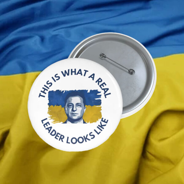 This Is A Real Leader Looks Like - Support Ukraine Button